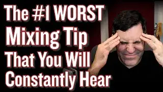 Stop Saying This!! (The WORST Mixing Advice)