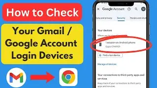 Check How many Device are Connect to your Gmail | How to Check My Gmail Login Device connected gmail