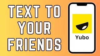 How to Text to your Friends on Yubo