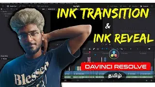 Ink Transition & Reveal Effect | DaVinci Resolve Tamil Tutorial