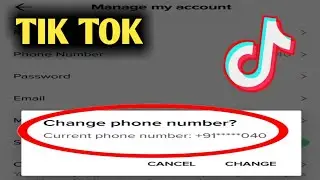 How to Change Phone Number in Tik Tok 2021