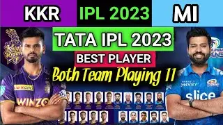 IPL 2023 II Mumbai vs Kolkata Best player ll MI vs KKR New squad 2023 ll  Mumbai vs Kolkata 2023