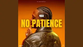 No Patience