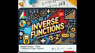 Inverse Functions | FSC-2 Mathematics Chapter 1 Explained v(2)