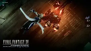 FINAL FANTASY XV MULTIPLAYER: COMRADES – Trailer