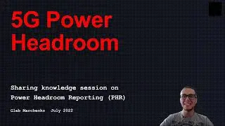 5G Course - Power Headroom (5G PHR report and measurements)