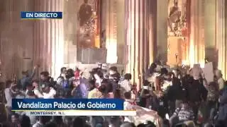 Vandalizan Palacio de Gobierno en Nuevo León VIDEO COMPLETO (ORIGINAL) 05/01/2017