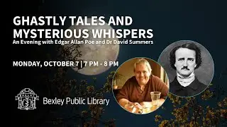 Ghastly Tales and Mysterious Whispers: An Evening with Edgar Allan Poe and Dr David Summers