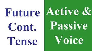 Active and Passive voices examples with rules of conversion for Future Continuous Tense sentences