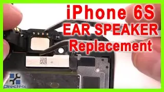 iPhone 6s Ear Speaker Replacement done in 3 Minutes