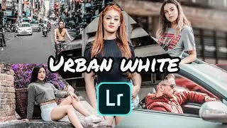Free preset URBAN WHITE dng Dan Tutorial Lightroom