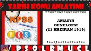 TARİH KONU ANLATIMI - AMASYA GENELGESİ (22 HAZİRAN 1919) (#KPSS #YKS KISA NOTLAR)