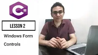 C# Beginners Tutorial 2 Forms & Controls تعليم برمجة سى شارب للمبتدئين الدرس الثانى واجهات و الادوات