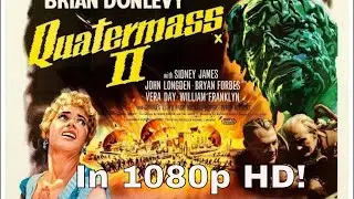 QUATERMASS II: ENEMY FROM SPACE (1957) Awesome 1090p HD!  Giant Alien Monsters!