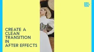 Create a Clean Transition In After Effects