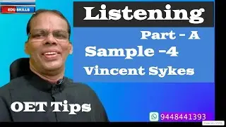 Edu Skills OET:  Listening Part - A | Sample - 4 - 2 - Vincent Sykes | Live CopyI OET made easy