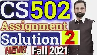 CS502 Assignment No. 2 Fall 2021 100% Correct Complete Solution By Abid Farooq Bhutta.