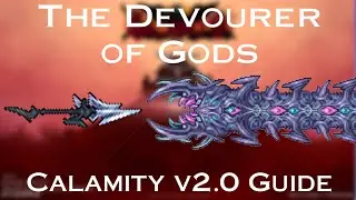 (*Calamity v2.0*) The Devourer of Gods Guide [Terraria Calamity Mod]