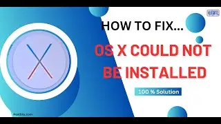 OS X Could Not Be Installed on Your Computer (100% Solution)