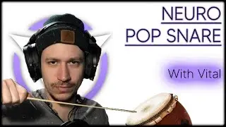 Neurofunk Pop Snare - Resampling With Vital