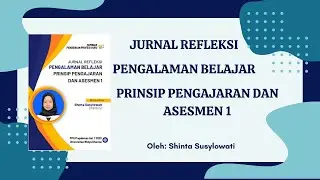 Jurnal Refleksi Prinsip Pengajaran dan Asesmen I 