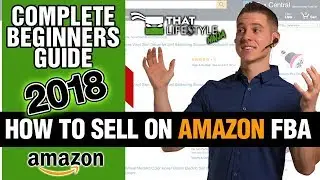 HOW TO SELL ON AMAZON FBA FOR BEGINNERS TUTORIAL (A TO Z GUIDE) | STEP BY STEP WALKTHROUGH!