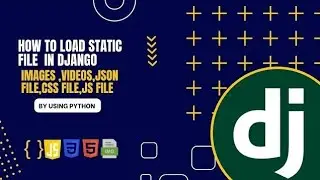 🎯 How to Load Static Files in Django | Ultimate Beginner’s Guide (CSS, JavaScript, Images) 🚀