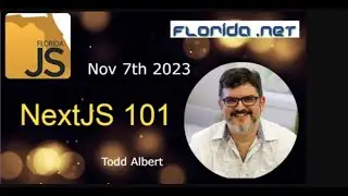 FloridaJS - NextJS 101 by Dr. Todd Albert
