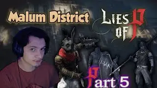 Lies of P: Malum District (part 5)