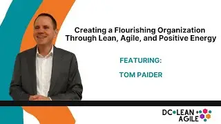 Creating a Flourishing Organization with Lean, Agile and Positive Energy