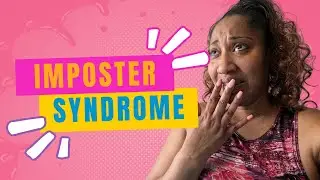 Overcoming Imposter Syndrome: How to Shift Your Mindset to Overcome Self-Doubt and Hit Your Goals