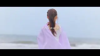 rosemary（きみとバンド）MVフルver. 4k