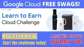 Qwiklabs: Learn to Earn Cloud Challenge | Google Cloud FREE SWAGS & GOODIES 