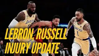 LeBron James, D'Angelo Russell Injury Update