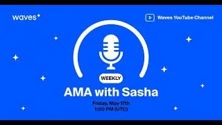 AMA with Sasha