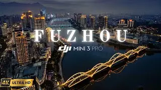 Fuzhou 🇨🇳 | Day and Night | Spring 2024 China | 4K Drone Video