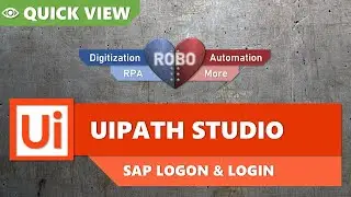 UiPath Studio - QuickView - SAP Logon & Login