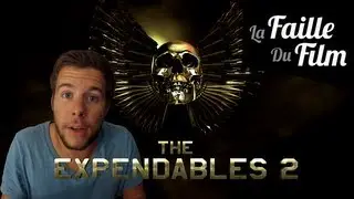 La Faille du Film ► Expendables 2: Unité Spéciale
