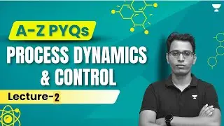 A-Z (All Branch) PYQ | Process Dynamics and Control | Lecture- 2 | Sumit Prajapati