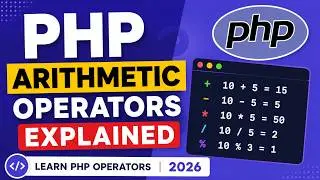 Arithmetic Operators in PHP | PHP Tutorial for Beginners 2026