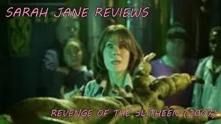 Sarah Jane Reviews: Revenge Of The Slitheen (2007)