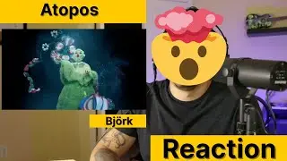 Björk Reaction | Atopos Is Weird