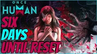 6 Days Until The Reset In Once Human // #looter #survivalgame #survival #aliens