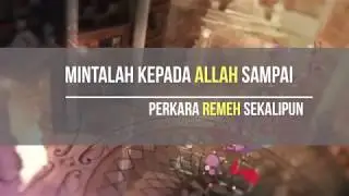 Mintalah Kepada Allah Sampai Perkara Remeh Sekalipun