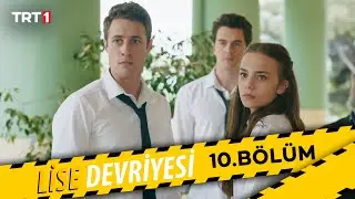 Lise Devriyesi 10.Bölüm