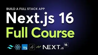 Next.js 16 Full Course | Build and Deploy a Production-Ready Full Stack App