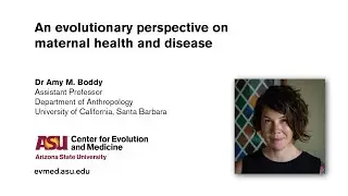 Amy Boddy - An evolutionary perspective on maternal health and disease