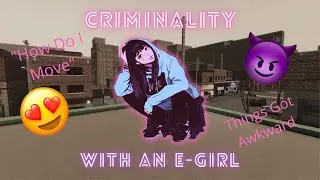 Playing With An E-GIRL | Roblox Criminality