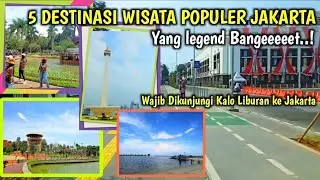 5 TEMPAT WISATA LEGENDARIS DI JAKARTA YANG WAJIB DIKUNJUNGI