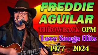 Freddie Aguilar Medley Songs 2024 - Freddie Aguilar Greatest Hits Non Stop Top Best Songs Of 2024